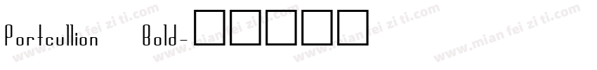 Portcullion Bold字体转换